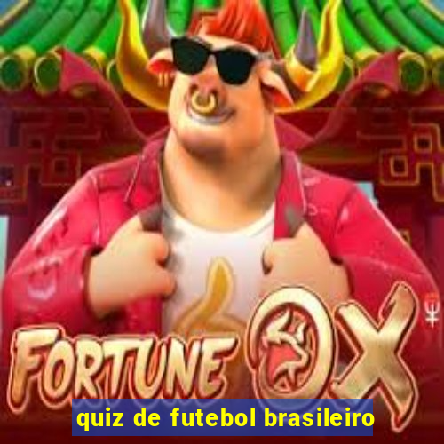 quiz de futebol brasileiro